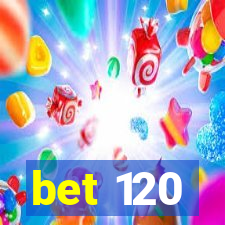 bet 120